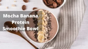 mocha banana protein smoothie bowl