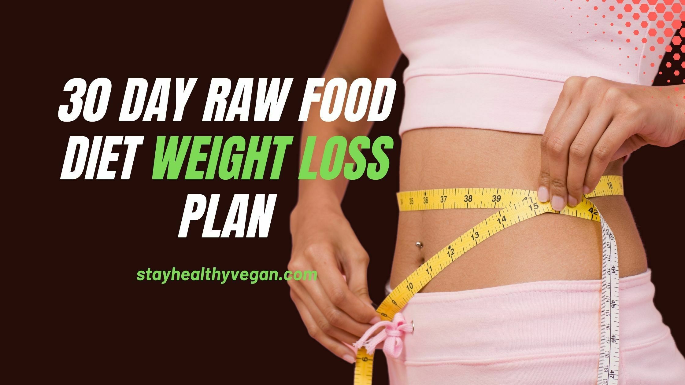 30 Day Raw Food Diet Weight Loss
