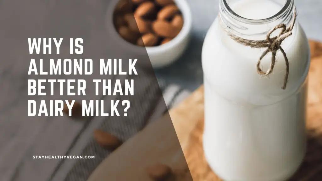 why almond milk better than cow milk