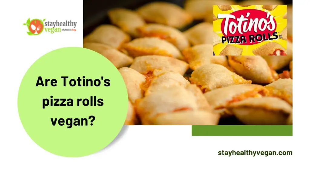 Are Totino's pizza rolls vegan?