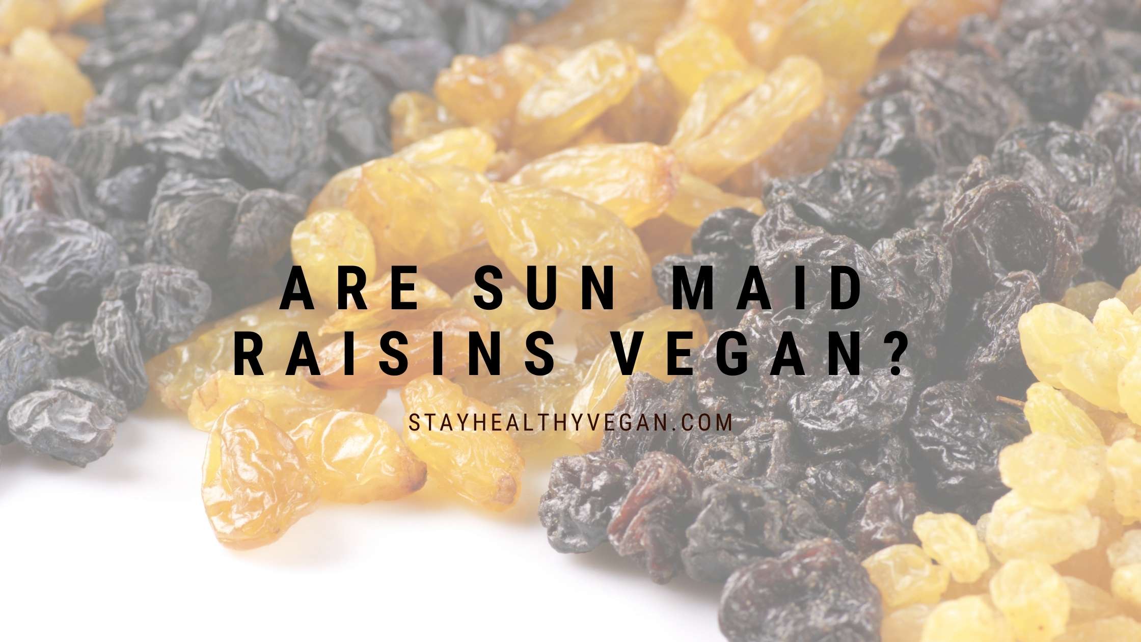Are Sun Maid Raisins Vegan