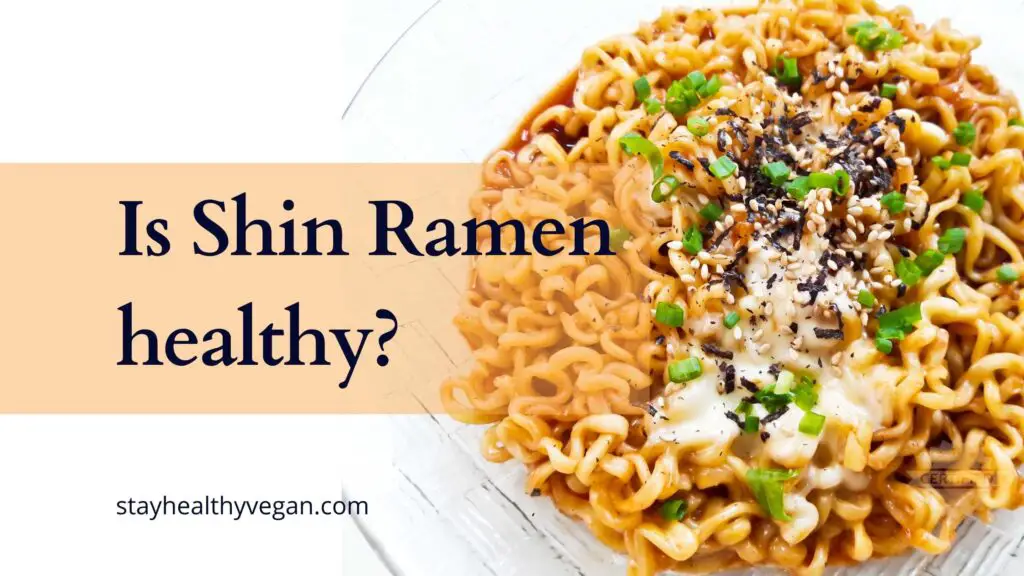 Is Shin Ramen healthy