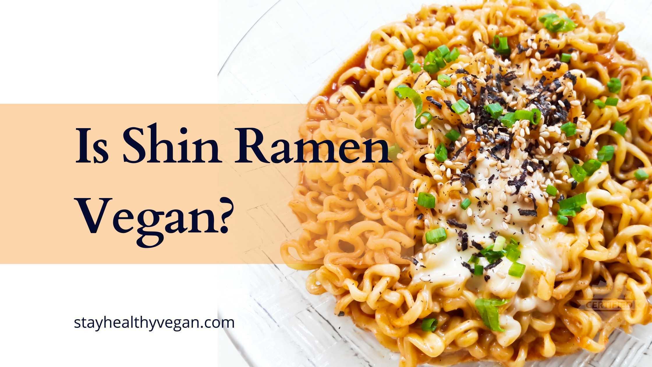 Is Shin Ramen Vegan