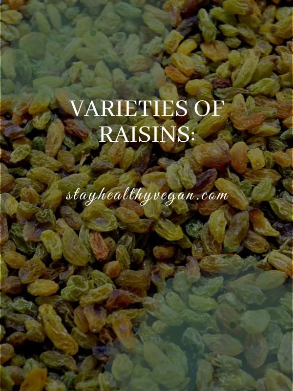 Varieties of Raisins