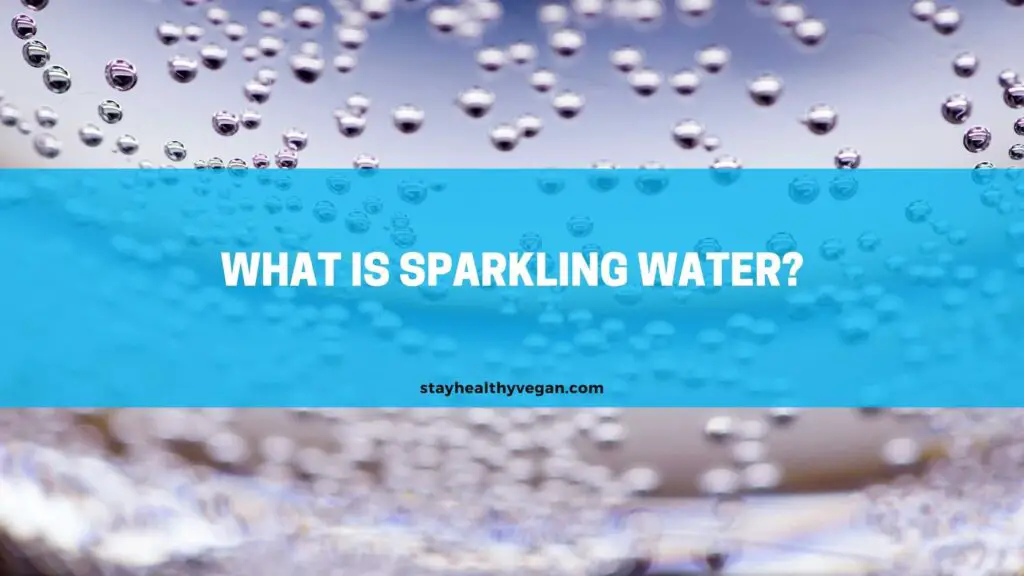 What is Sparkling Water?