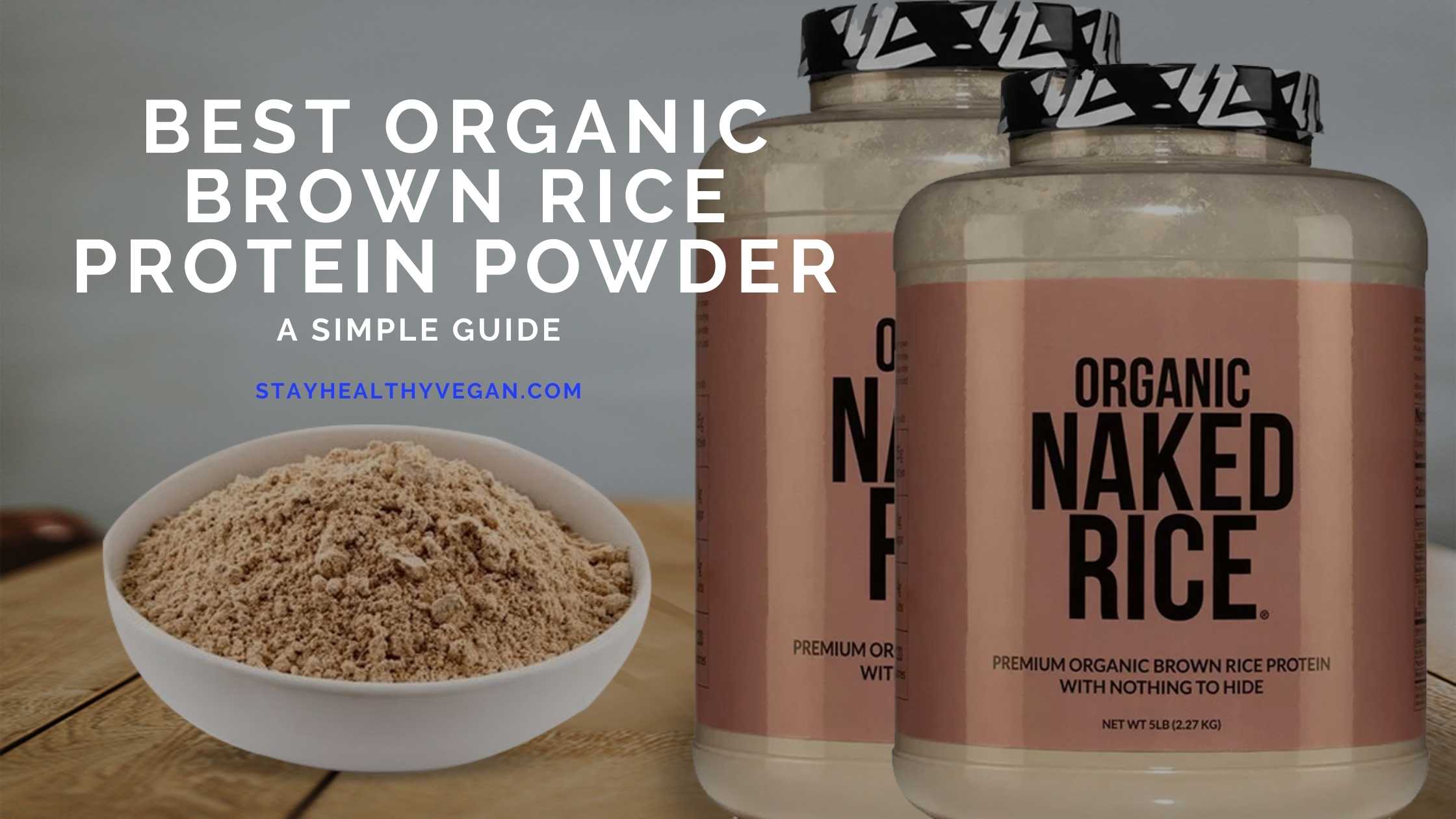 Best Organic Brown Rice Protein Powder
