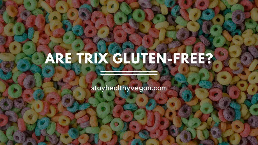 Are Trix Gluten-Free?