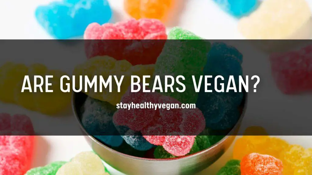 Are gummy bears vegan?