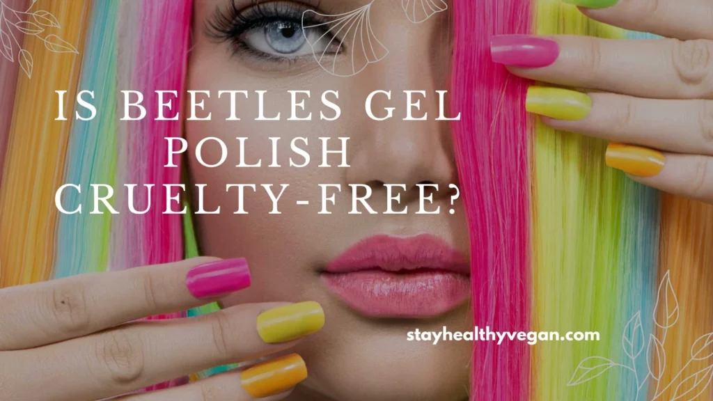 Is Beetles Gel Polish Cruelty-Free