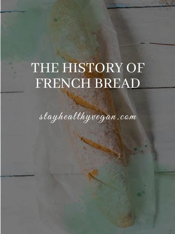 The History of French Bread