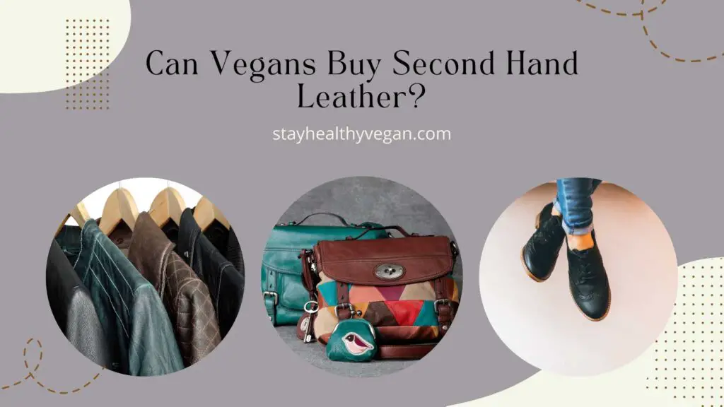 Can Vegans Buy Second Hand Leather