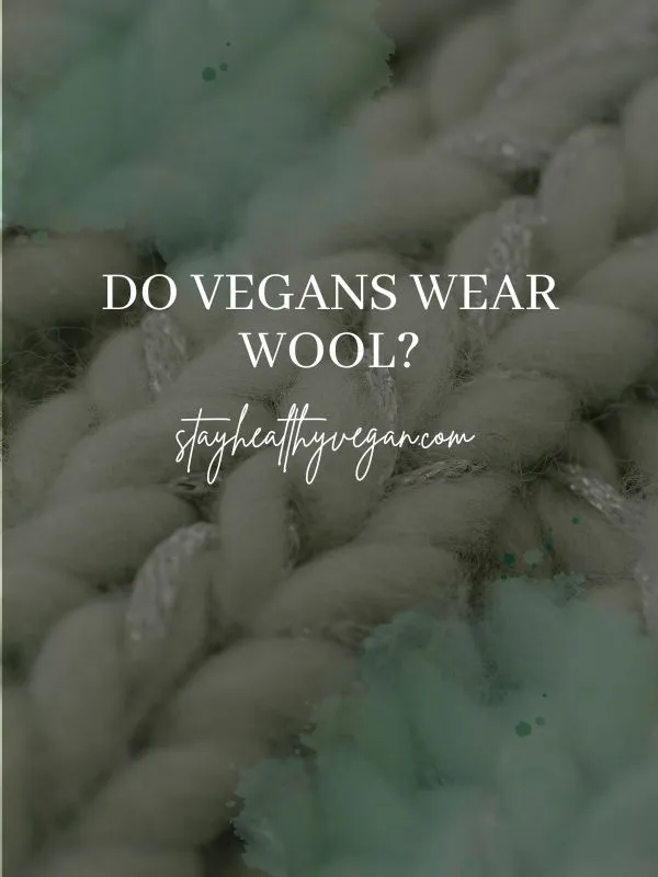 Do Vegans Wear Wool