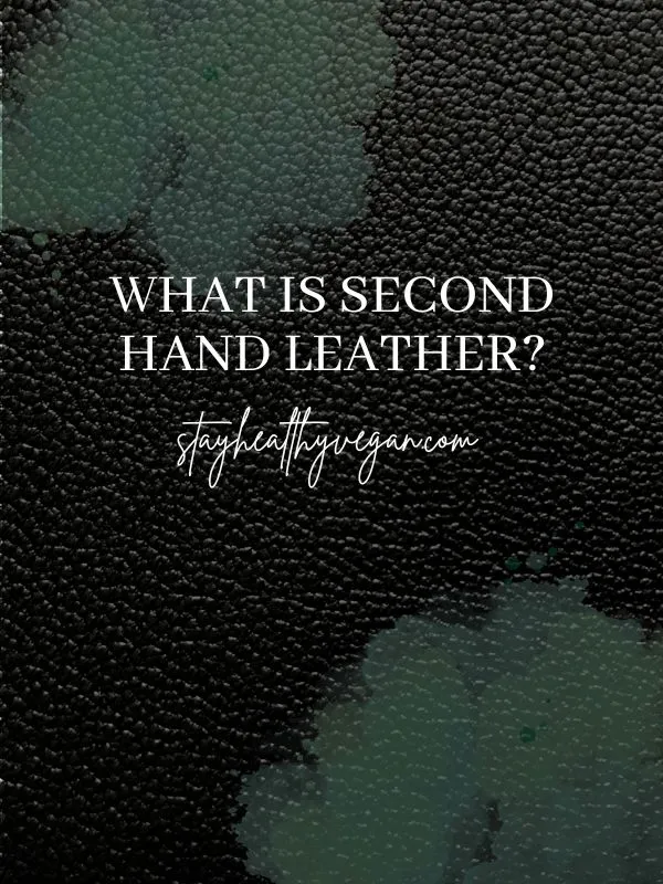 What is Second Hand Leather
