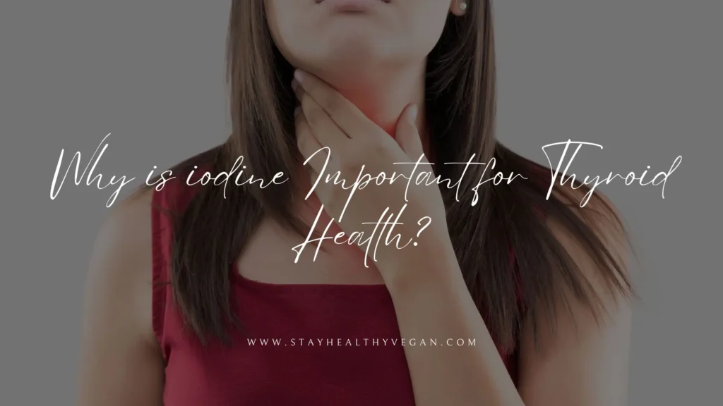 Why is iodine Important for Thyroid Health |