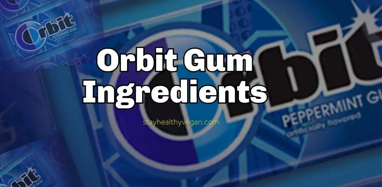 Orbit Gum Ingredients